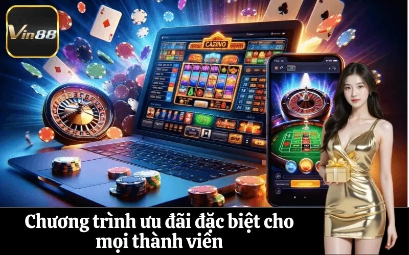 Chương trình ưu đãi đặc biệt cho mọi thành viên